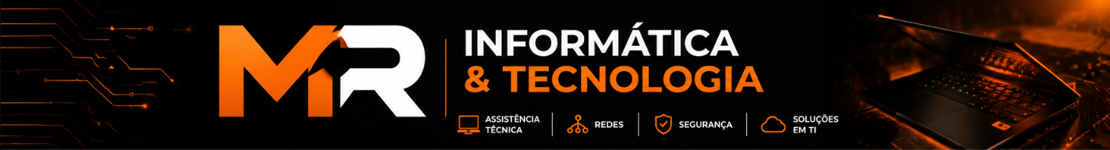 MR Informática e Tecnologia — assistência técnica, redes, segurança e soluções em TI